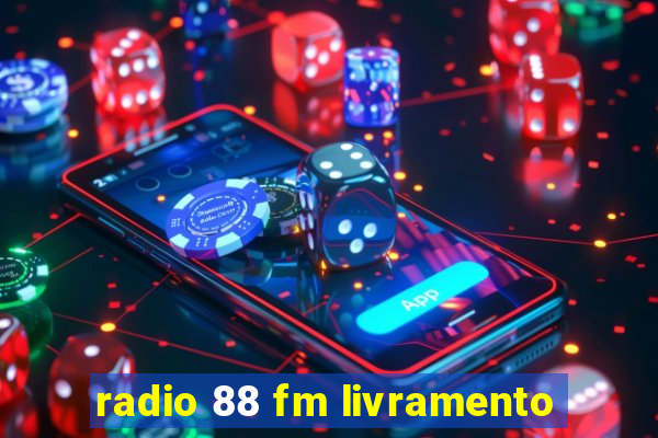 radio 88 fm livramento