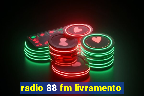 radio 88 fm livramento