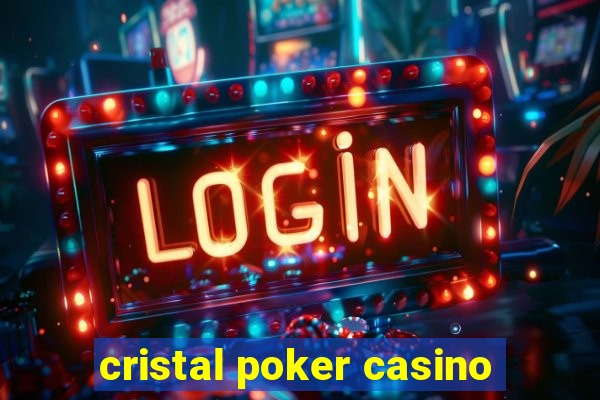 cristal poker casino