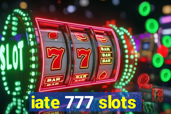 iate 777 slots