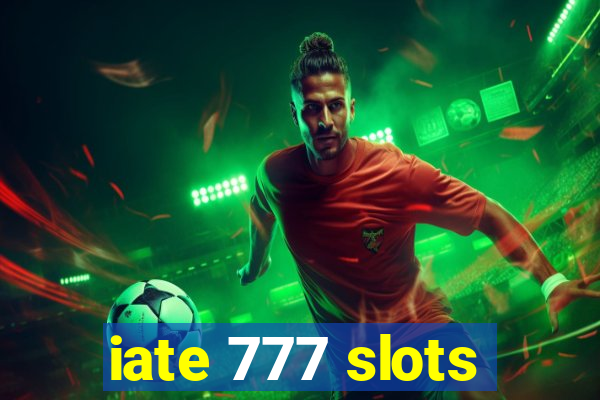 iate 777 slots