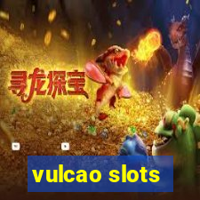 vulcao slots