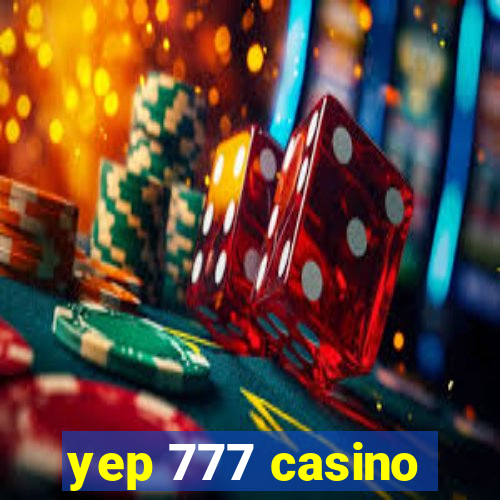 yep 777 casino