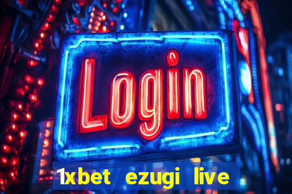 1xbet ezugi live online casino