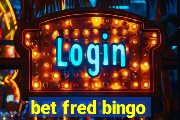 bet fred bingo