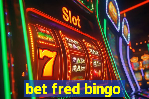 bet fred bingo