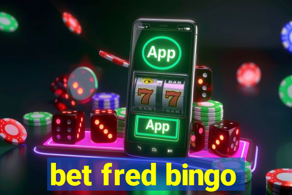 bet fred bingo