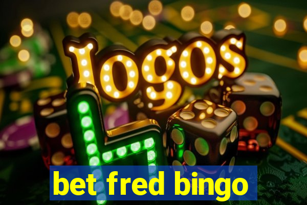 bet fred bingo