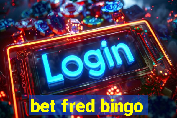 bet fred bingo