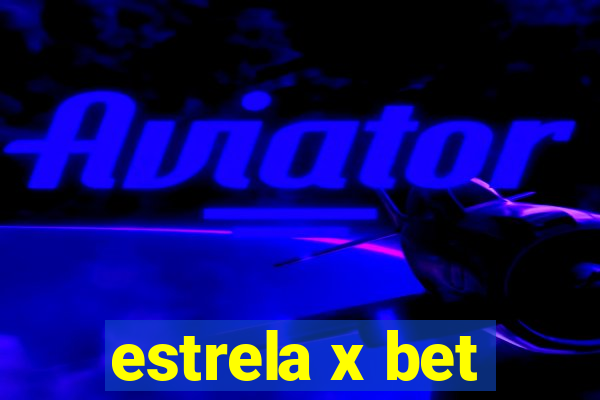 estrela x bet