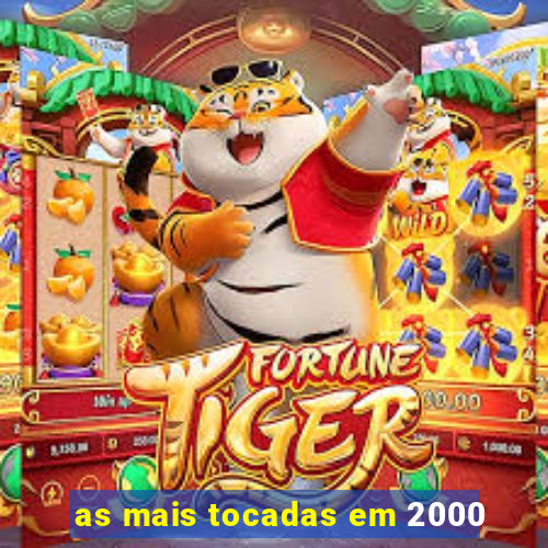 as mais tocadas em 2000