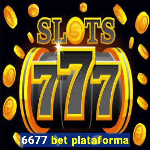 6677 bet plataforma