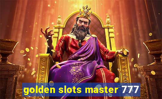 golden slots master 777