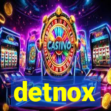 detnox