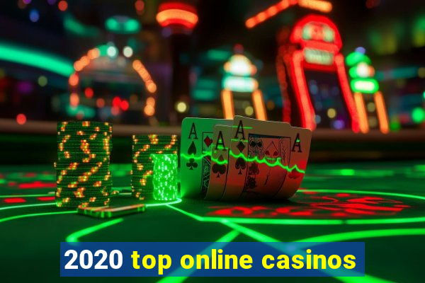 2020 top online casinos