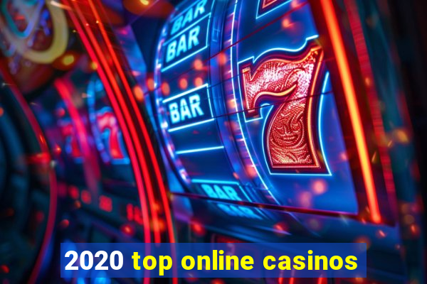 2020 top online casinos