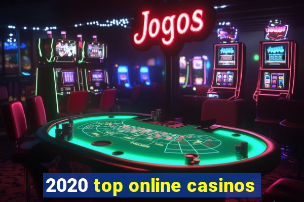 2020 top online casinos