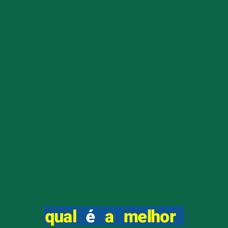 qual é a melhor bet para apostar