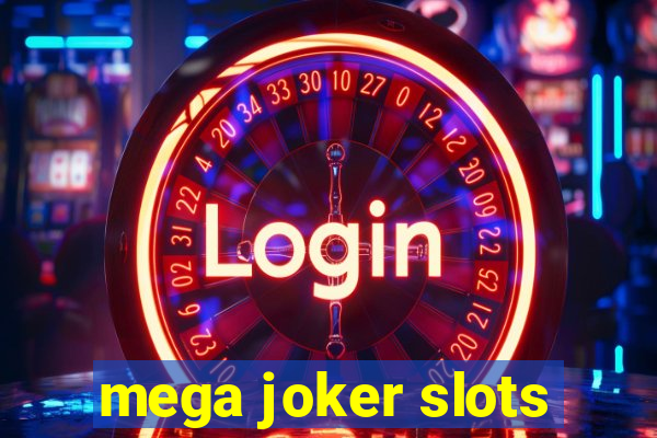 mega joker slots