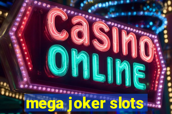 mega joker slots