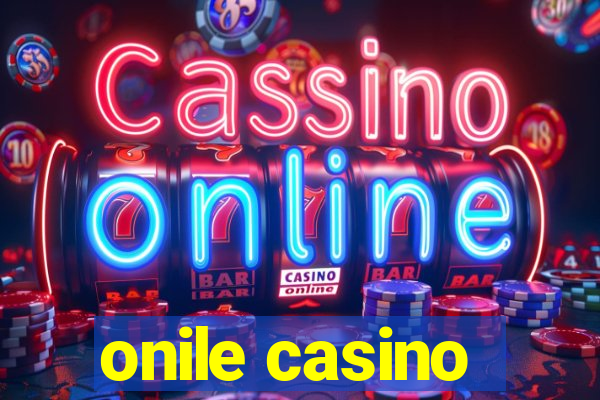 onile casino