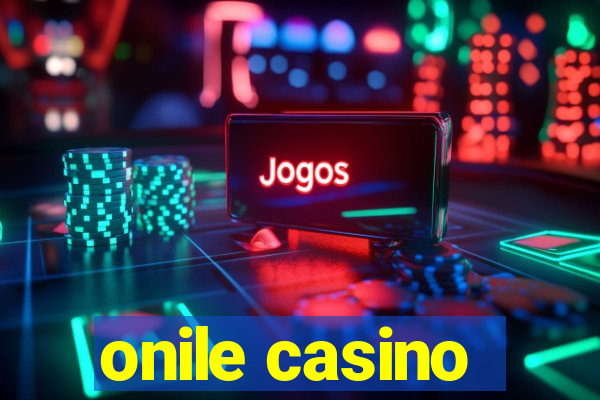 onile casino