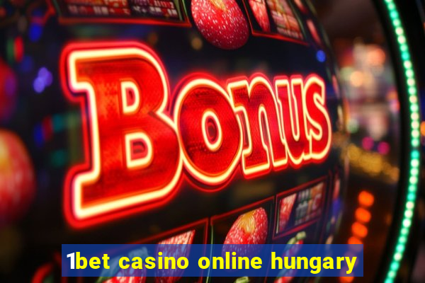 1bet casino online hungary