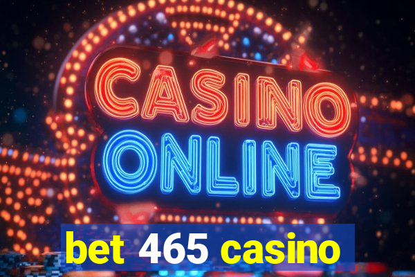 bet 465 casino