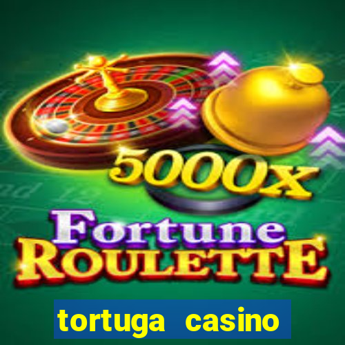 tortuga casino bonus sans dép?t