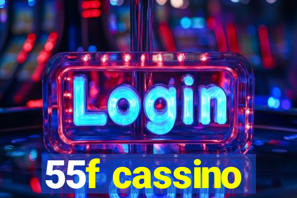 55f cassino