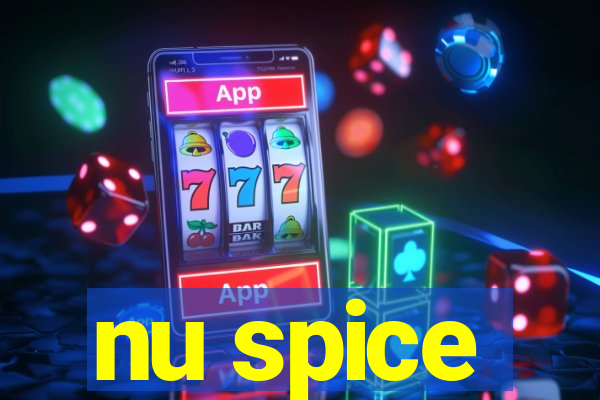 nu spice