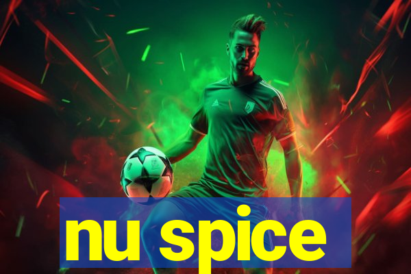 nu spice