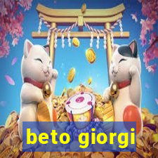 beto giorgi