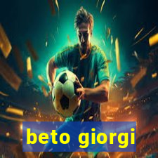 beto giorgi