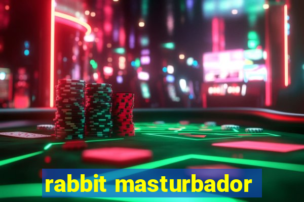 rabbit masturbador