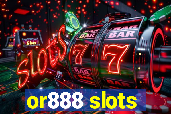 or888 slots