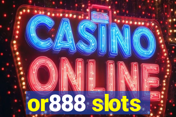 or888 slots