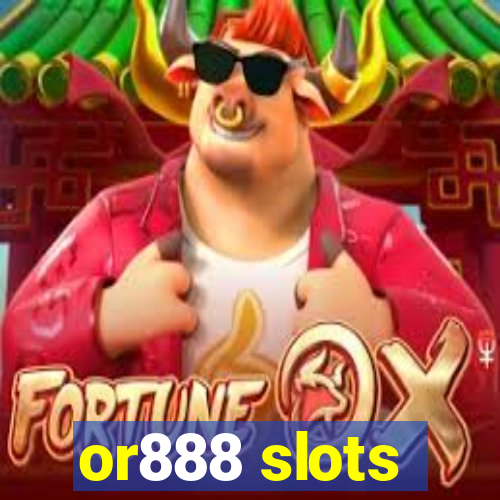 or888 slots