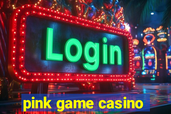 pink game casino