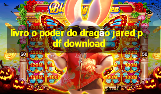 livro o poder do dragão jared pdf download