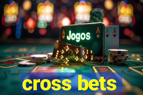 cross bets