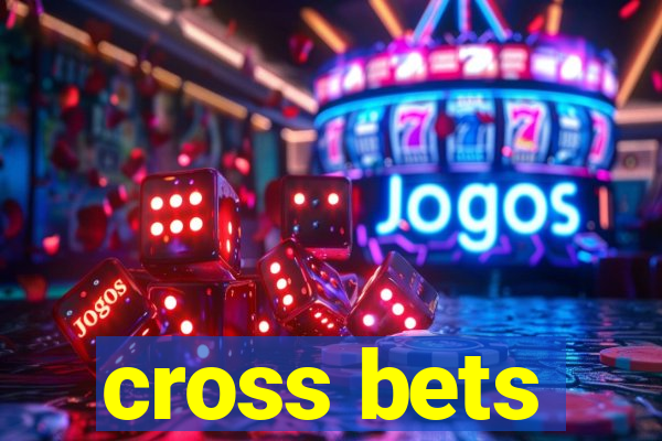 cross bets