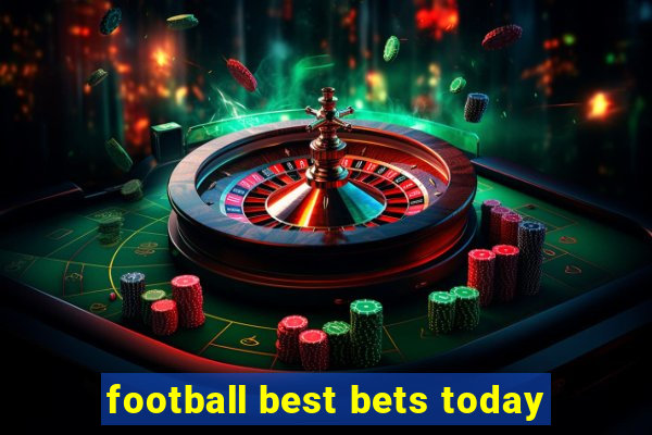 football best bets today