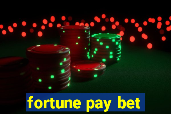 fortune pay bet