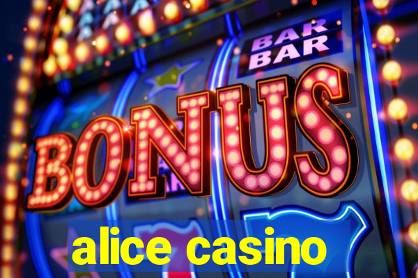 alice casino