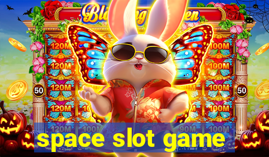 space slot game