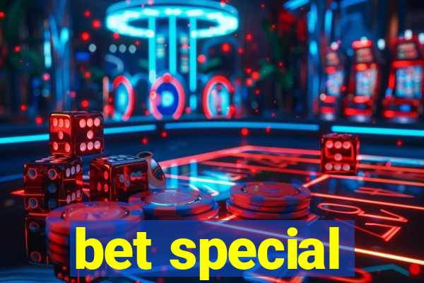 bet special