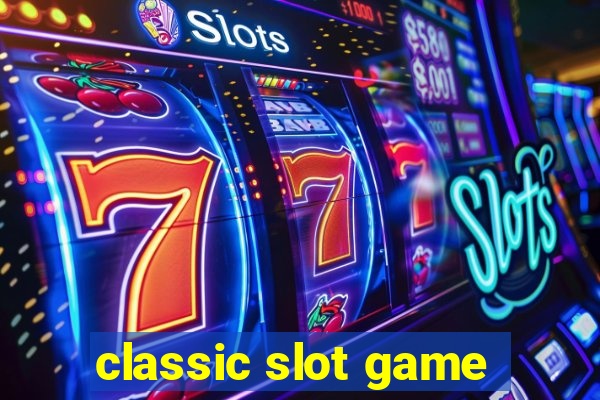 classic slot game