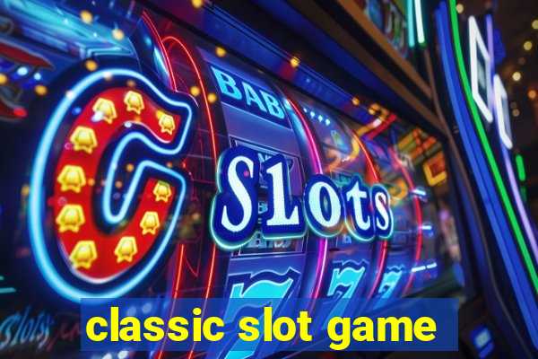 classic slot game