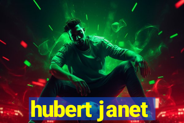 hubert janet